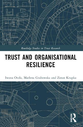 Бумажная книга «Trust and Organizational Resilience», авторов Ивона Отола, Марлена Грабовска, Зоран Крупка - фото №1