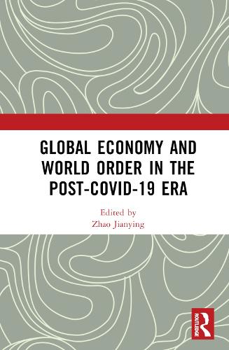 Бумажная книга «Global Economy and World Order in the Post-COVID-19 Era» - фото №1