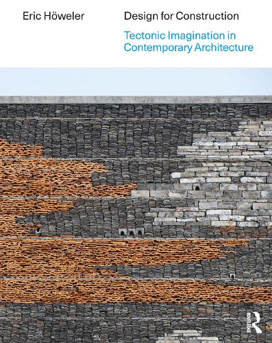 Паперова книга «Design for Construction: Tectonic Imagination in Contemporary Architecture», автор Ерік Хьовелер - фото №1