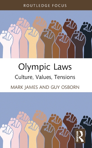 Бумажная книга «Olympic Laws: Culture, Values, Tensions», авторов Гай Осборн, Марк Джеймс - фото №1