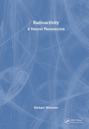 Бумажная книга «Radioactivity: A Natural Phenomenon», автор Майкл Вишер - фото №1
