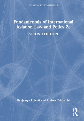 Бумажная книга «Fundamentals of International Aviation Law and Policy», авторов Андреа Тримарчи, Бенджамин И. Скотт - фото №1