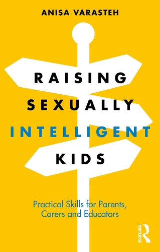 Паперова книга «Raising Sexually Intelligent Kids: Practical Skills for Parents, Carers and Educators», автор Аніса Варастех - фото №1