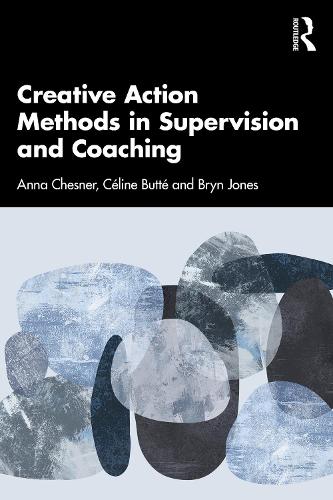 Бумажная книга «Creative Action Methods in Supervision and Coaching», авторов Анна Чеснер, Брин Джонс - фото №1