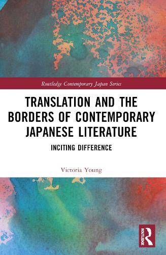 Бумажная книга «Translation and the Borders of Contemporary Japanese Literature: Inciting Difference», автор Виктория Янг - фото №1