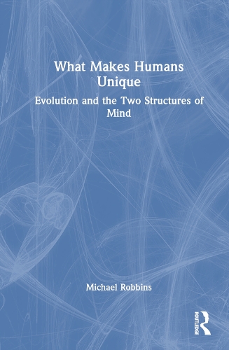 Паперова книга «What Makes Humans Unique: Evolution and the Two Structures of Mind», автор Майкл Роббінс - фото №1