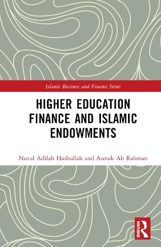Бумажная книга «Higher Education Finance and Islamic Endowments», авторов Асмак Аб Рахман, Нурул Адила Хасбулла - фото №1