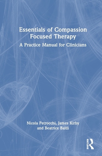 Бумажная книга «Essentials of Compassion Focused Therapy: A Practice Manual for Clinicians», авторов Беатрис Бальди, Никола Петрокки - фото №1