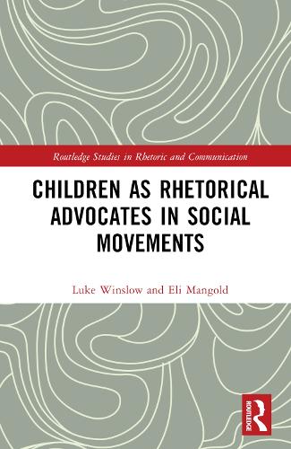 Бумажная книга «Children as Rhetorical Advocates in Social Movements», авторов Элай Мангольд, Люк Уинслоу - фото №1