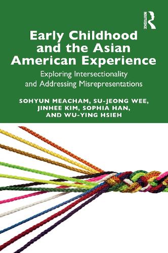 Бумажная книга «Early Childhood and the Asian American Experience: Exploring Intersectionality and Addressing Misrepresentations», автор Ву-Йинг Хсие - фото №1