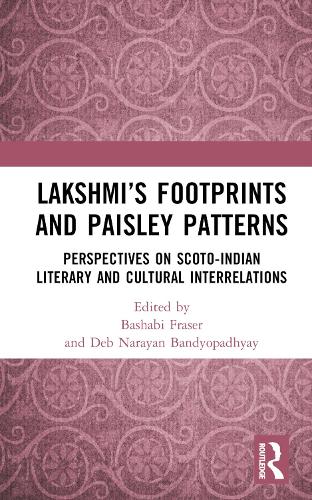 Бумажная книга «Lakshmi’s Footprints and Paisley Patterns: Perspectives on Scoto-Indian Literary and Cultural Interrelations» - фото №1