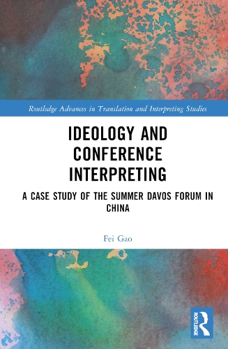 Паперова книга «Ideology and Conference Interpreting: A Case Study of the Summer Davos Forum in China», автор Фей Гао - фото №1