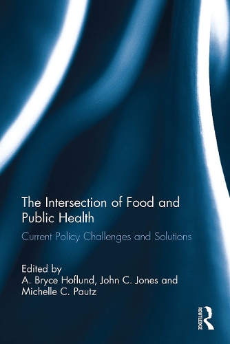 Бумажная книга «The Intersection of Food and Public Health: Current Policy Challenges and Solutions» - фото №1