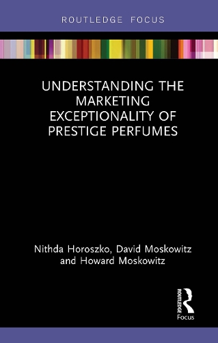 Бумажная книга «Understanding the Marketing Exceptionality of Prestige Perfumes», авторов Дэвид Московиц, Говард Московиц, Нитда Хорошко - фото №1