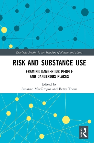 Паперова книга «Risk and Substance Use: Framing Dangerous People and Dangerous Places» - фото №1
