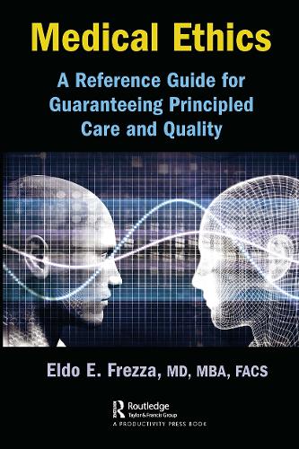 Бумажная книга «Medical Ethics: A Reference Guide for Guaranteeing Principled Care and Quality», автор Эльдо Фрезза - фото №1