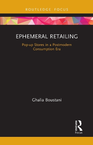 Паперова книга «Ephemeral Retailing: Pop-up Stores in a Postmodern Consumption Era», автор Галія Бустані - фото №1