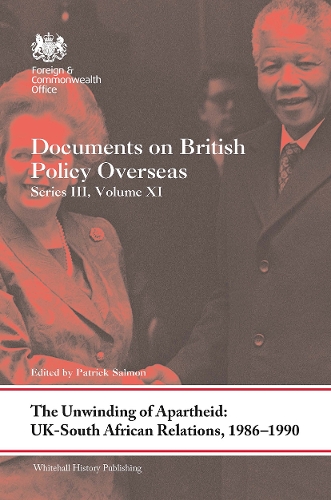 Бумажная книга «The Unwinding of Apartheid: UK-South African Relations, 1986-1990: Documents on British Policy Overseas, Series III, Volume XI» - фото №1