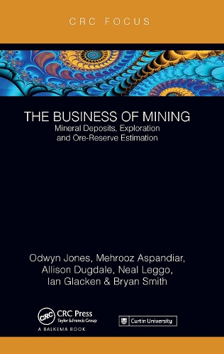 [object Object] «The Business of Mining: Mineral Deposits, Exploration and Ore-Reserve Estimation (Volume 3)», авторов Эллисон Дагдейл, Брайан Смит, Ян Глэкен, Ифан Одвин Джонс, Мехруз Аспандиар, Нил Легго - фото №1