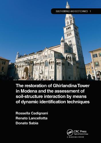 Бумажная книга «The Restoration of Ghirlandina Tower in Modena and the Assessment of Soil-Structure Interaction by Means of Dynamic Identification Techniques», авторов Донато Сабиа, Ренато Ланчеллотта, Розелла Кадиньяни - фото №1
