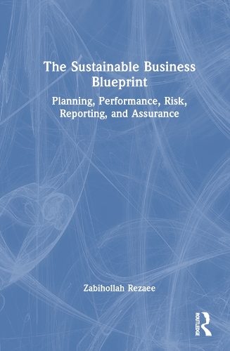 Бумажная книга «The Sustainable Business Blueprint: Planning, Performance, Risk, Reporting, and Assurance», автор Забихолла Резаи - фото №1