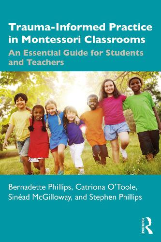 [object Object] «Trauma-Informed Practice in Montessori Classrooms: An Essential Guide for Students and Teachers», автор Стівен Філліпс - фото №1