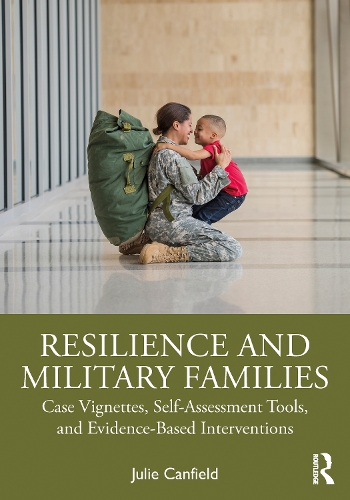 Бумажная книга «Resilience and Military Families: Case Vignettes, Self-Assessment Tools, and Evidence-Based Interventions», автор Джули Кэнфилд - фото №1