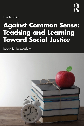 [object Object] «Against Common Sense: Teaching and Learning Toward Social Justice», автор Кевин К. Кумаширо - фото №1