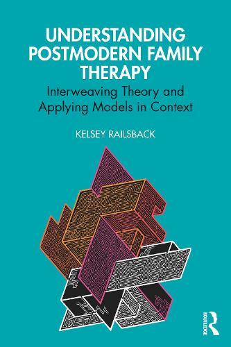 [object Object] «Understanding Postmodern Family Therapy: Interweaving Theory and Applying Models in Context», автор Келсі Рейлзбек - фото №1