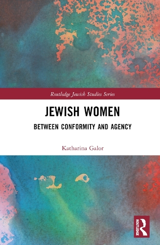 Бумажная книга «Jewish Women: Between Conformity and Agency», автор Катрин Галор - фото №1