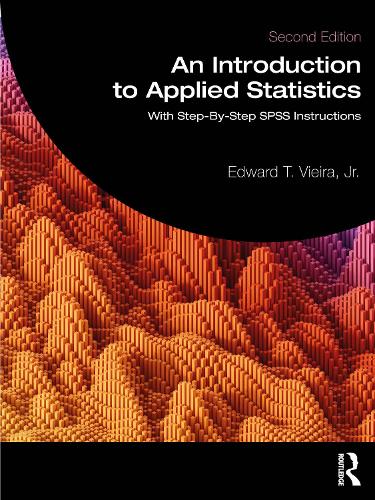 Паперова книга «An Introduction to Applied Statistics: With Step-By-Step SPSS Instructions», автор Едвард Т. Вієйра-молодший - фото №1