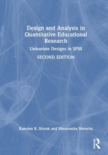 [object Object] «Design and Analysis in Quantitative Educational Research: Univariate Designs in SPSS», авторів Камден К. Странк, Мварумба Мвавіта - фото №1