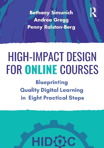 [object Object] «High-Impact Design for Online Courses: Blueprinting Quality Digital Learning in Eight Practical Steps», авторів Андреа Грегг, Бетані Сімуніч, Пенні Ралстон-Берг - фото №1