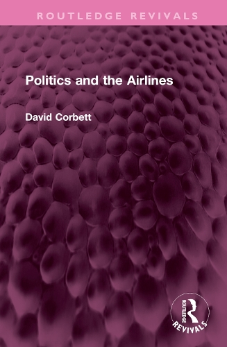 Бумажная книга «Politics and the Airlines», автор Дэвид Корбетт - фото №1