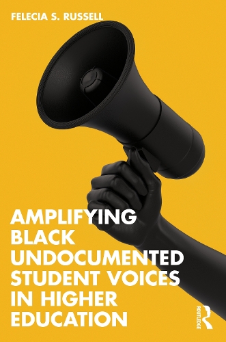 Паперова книга «Amplifying Black Undocumented Student Voices in Higher Education», автор Фелесія С. Рассел - фото №1