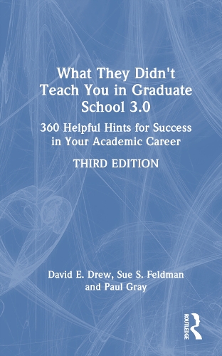 [object Object] «What They Didn't Teach You in Graduate School 3.0: 360 Helpful Hints for Success in Your Academic Career», авторів Девід Е. Дрю, Пол Грэй - фото №1