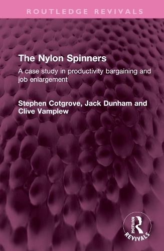 Бумажная книга «The Nylon Spinners: A case study in productivity bargaining and job enlargement», авторов Клайв Вамплю, Джек Данэм, Стивен Котгроув - фото №1