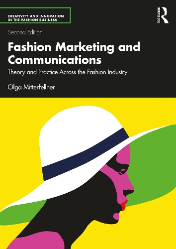 Бумажная книга «Fashion Marketing and Communications: Theory and Practice Across the Fashion Industry», автор Ольга Миттерфелнер - фото №1