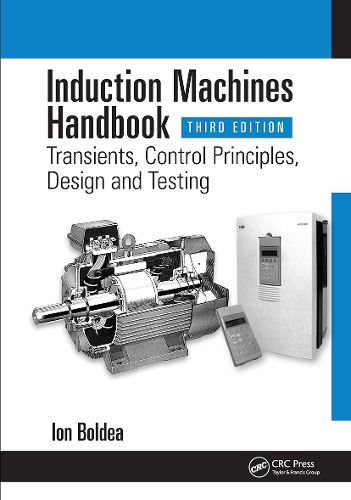 Паперова книга «Induction Machines Handbook: Transients, Control Principles, Design and Testing», автор Іон Болдеа - фото №1