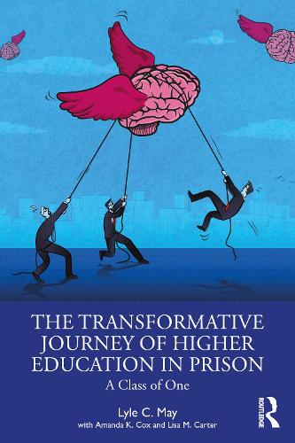 Бумажная книга «The Transformative Journey of Higher Education in Prison: A Class of One», авторов Аманда К. Кокс, Лиза М. Картер - фото №1