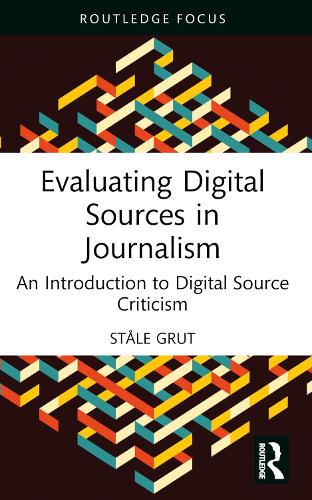 Бумажная книга «Evaluating Digital Sources in Journalism: An Introduction to Digital Source Criticism», автор Столе Грут - фото №1