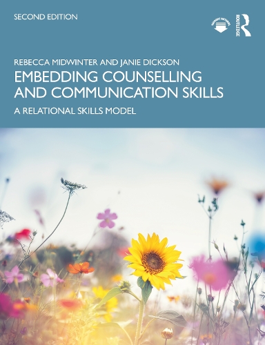 Паперова книга «Embedding Counselling and Communication Skills: A Relational Skills Model», авторів Джені Діксон, Ребекка Мідвінтер - фото №1