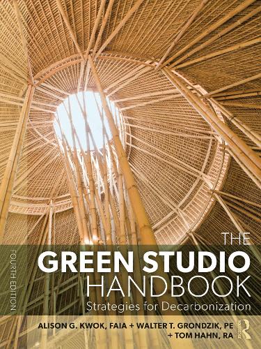Бумажная книга «The Green Studio Handbook: Strategies for Decarbonization», авторов Элисон Г. Квок, Уолтер Т. Грондзик - фото №1