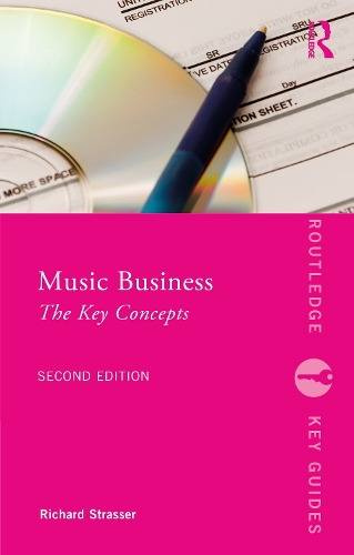 Бумажная книга «Music Business: The Key Concepts», автор Ричард Штрассер - фото №1