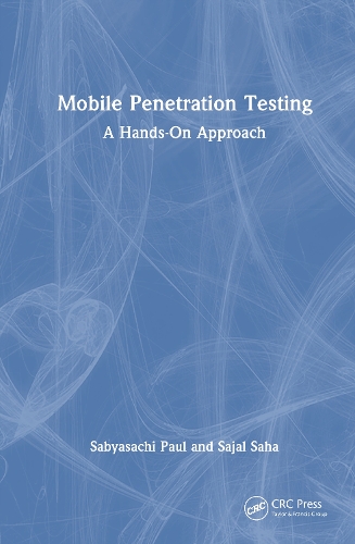 Бумажная книга «Mobile Penetration Testing: A Hands-On Approach», авторов Сабьясачи Пол, Саджал Саха - фото №1