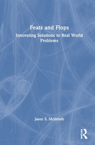 Бумажная книга «Feats and Flops: A Creative Engineering Unit for Advanced and Gifted Students», автор Джейсон С. Макинтош - фото №1