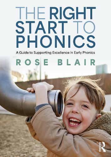 Паперова книга «The Right Start to Phonics: A Guide to Supporting Excellence in Early Phonics», автор Роуз Блер - фото №1