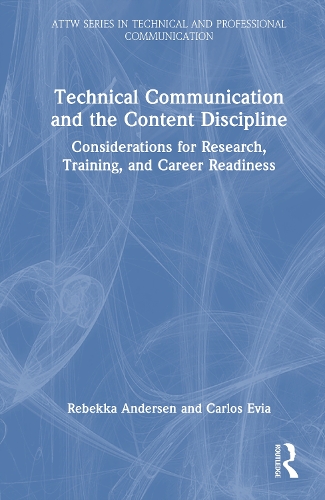 Паперова книга «Technical Communication and the Discipline of Content: Considerations for Research, Training, and Career Readiness», автор Карлос Евія - фото №1