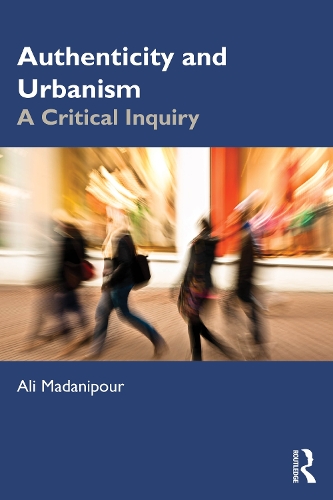 Паперова книга «Authenticity and Urbanism: A Critical Inquiry», автор Алі Маданіпур - фото №1