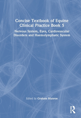 Паперова книга «Concise Textbook of Equine Clinical Practice Book 5: Nervous System, Eyes, Cardiovascular Disorders and Haemolymphatic System», автор Франсуа-Рене Бертен - фото №1